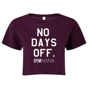 Gym Mama No Days Off Crop Tee