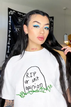 Rip Ur Shit Opinion Tee